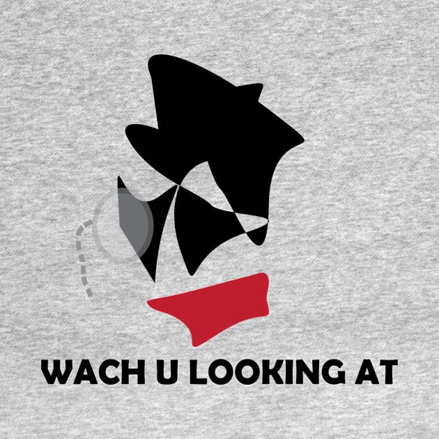 WHAT YOU LOOKING AT , VINTAGE DESIGN by Dolaaa